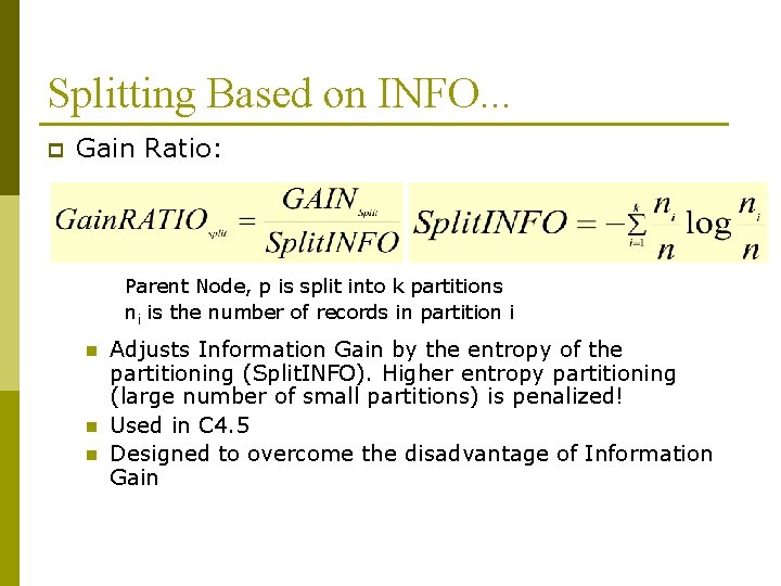Splitting Based on INFO. . . p Gain Ratio: Parent Node, p is split