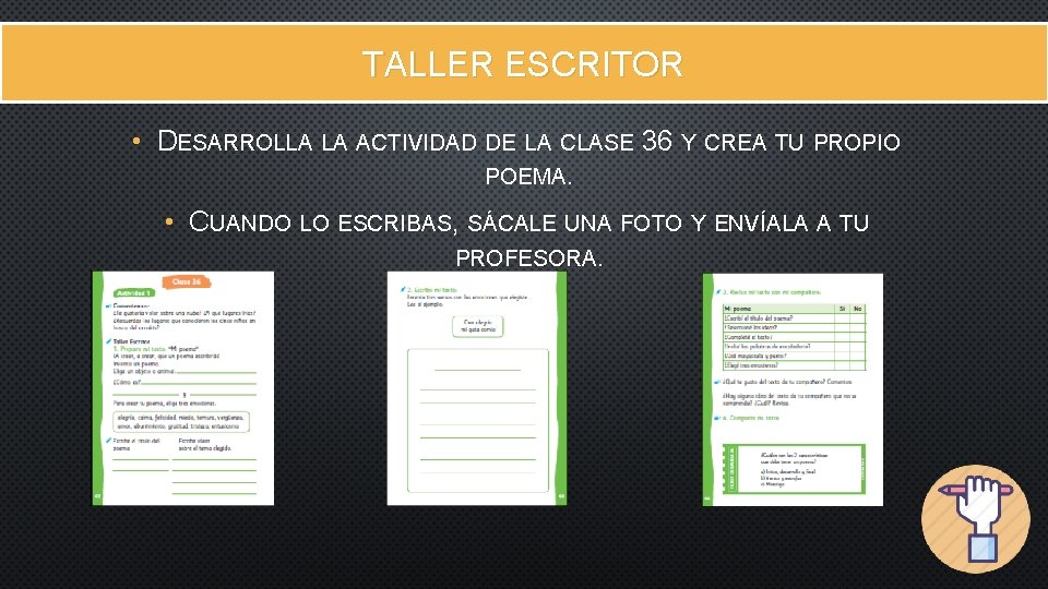 TALLER ESCRITOR • DESARROLLA LA ACTIVIDAD DE LA CLASE 36 Y CREA TU PROPIO