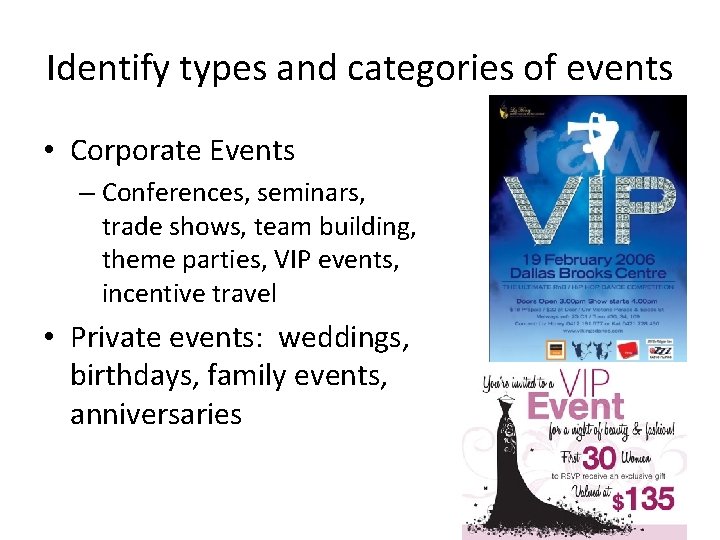 Identify types and categories of events • Corporate Events – Conferences, seminars, trade shows,