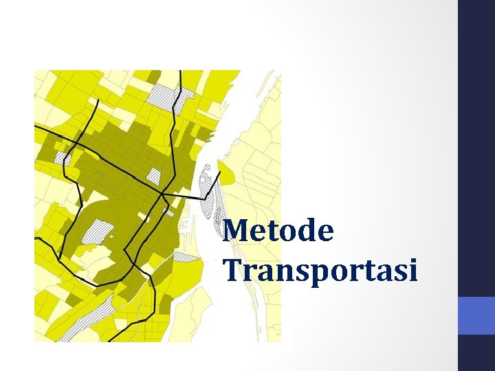 Metode Transportasi Metode Transportasi