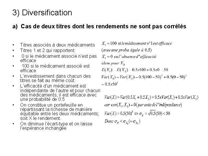 3) Diversification a) Cas de deux titres dont les rendements ne sont pas corrélés