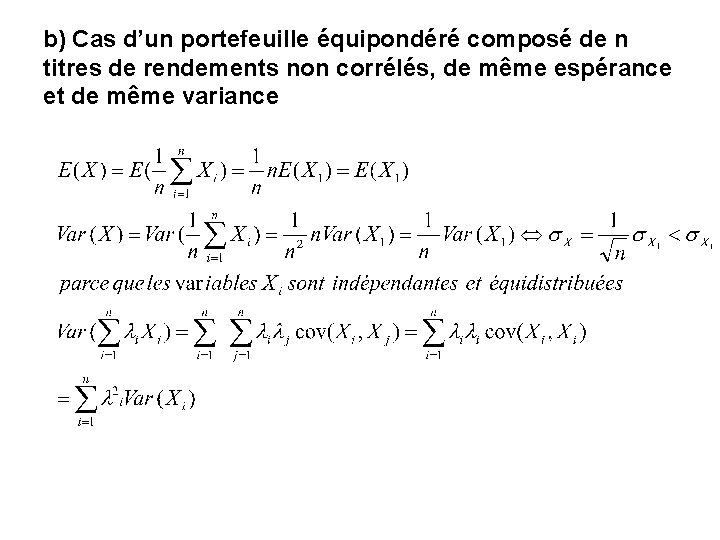 b) Cas d’un portefeuille équipondéré composé de n titres de rendements non corrélés, de