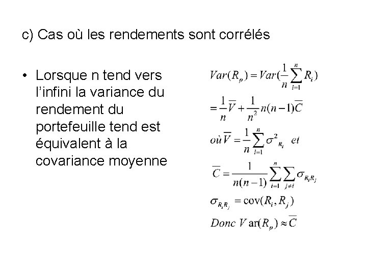 c) Cas où les rendements sont corrélés • Lorsque n tend vers l’infini la