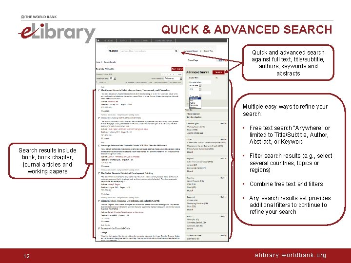 QUICK & ADVANCED SEARCH Quick and advanced search against full text, title/subtitle, authors, keywords