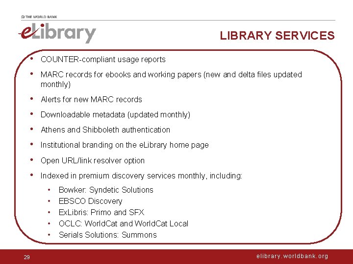 LIBRARY SERVICES • • COUNTER-compliant usage reports • • • Alerts for new MARC