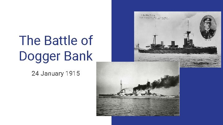 The Battle of Dogger Bank 24 January 1915 