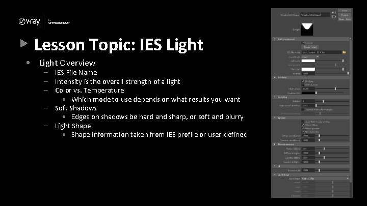 Lesson Topic: IES Light • Light Overview – IES File Name – Intensity is