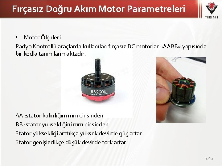 Fırçasız Doğru Akım Motor Parametreleri • Motor Ölçüleri Radyo Kontrollü araçlarda kullanılan fırçasız DC