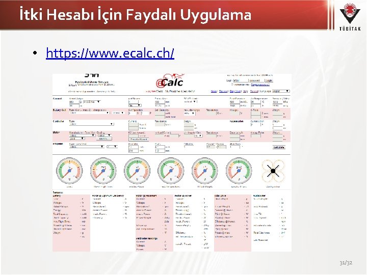 İtki Hesabı İçin Faydalı Uygulama • https: //www. ecalc. ch/ 31/32 