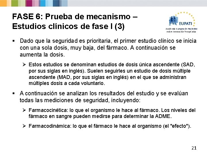 FASE 6: Prueba de mecanismo – Estudios clínicos de fase I (3) Academia Europea