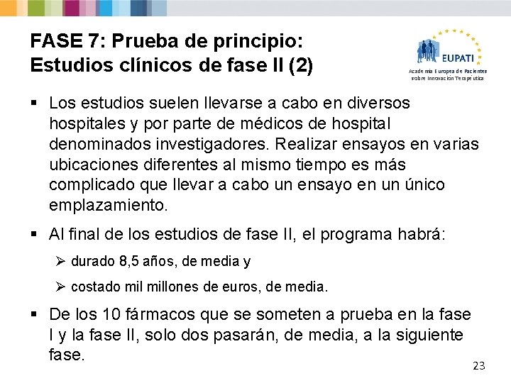 FASE 7: Prueba de principio: Estudios clínicos de fase II (2) Academia Europea de