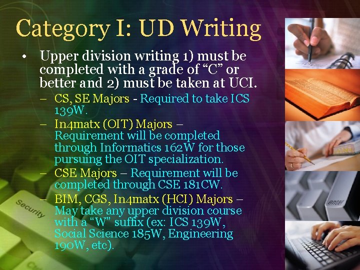 Category I: UD Writing • Upper division writing 1) must be completed with a