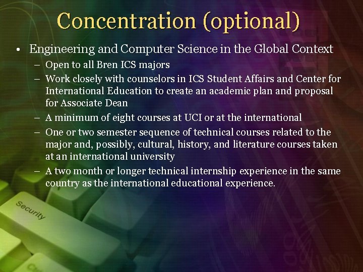 Concentration (optional) • Engineering and Computer Science in the Global Context – Open to