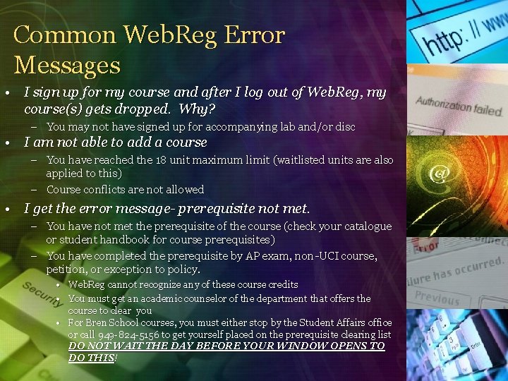 Common Web. Reg Error Messages • I sign up for my course and after