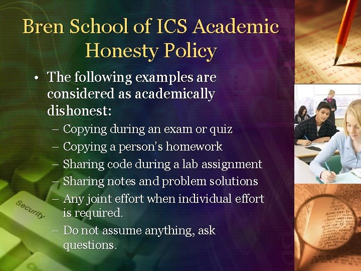 Bren School of ICS Academic Honesty Policy • The following examples are considered as