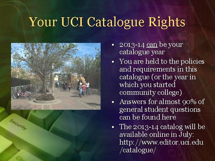 Your UCI Catalogue Rights • 2013 -14 can be your catalogue year • You