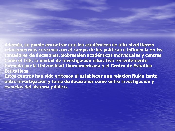 Además, se puede encontrar que los académicos de alto nivel tienen relaciones más cercanas