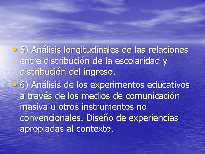  • 5) Análisis longitudinales de las relaciones entre distribución de la escolaridad y