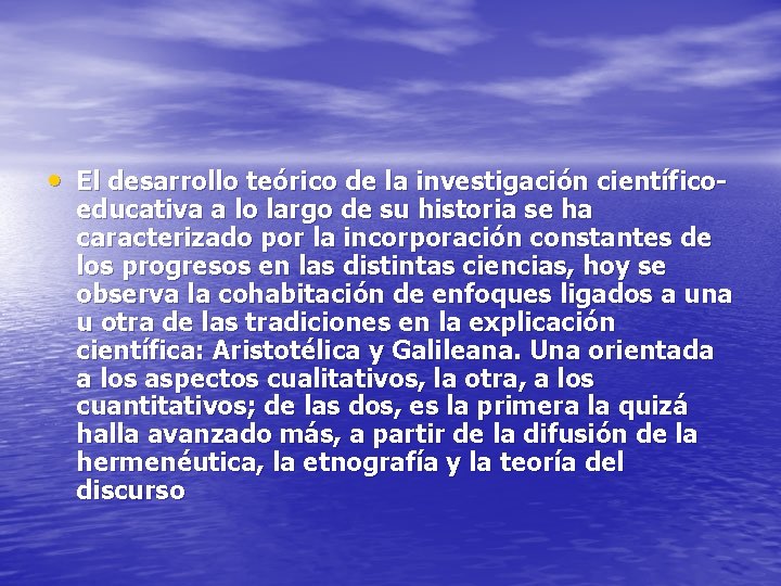  • El desarrollo teórico de la investigación científico- educativa a lo largo de