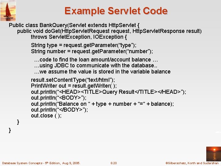 Example Servlet Code Public class Bank. Query(Servlet extends Http. Servlet { public void do.