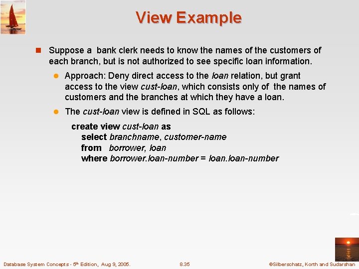 View Example n Suppose a bank clerk needs to know the names of the