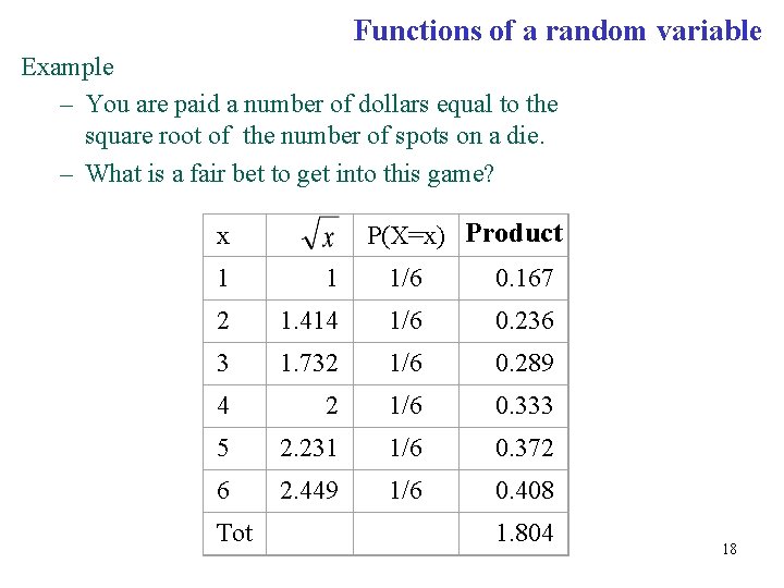 Functions of a random variable Example – You are paid a number of dollars