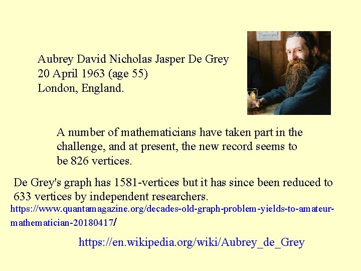 Aubrey David Nicholas Jasper De Grey 20 April 1963 (age 55) London, England. A