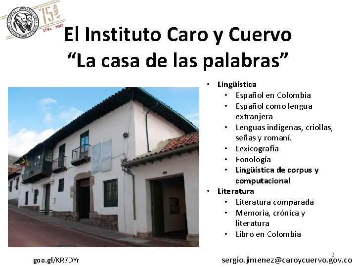 El Instituto Caro y Cuervo “La casa de las palabras” • Lingüística • Español