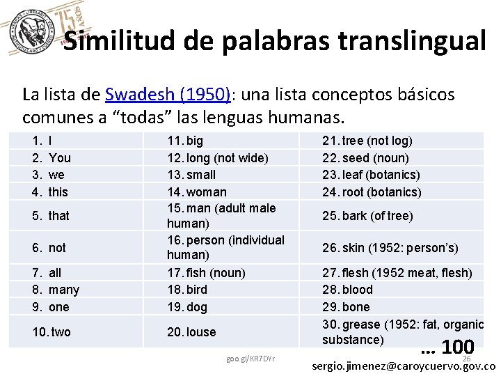 Similitud de palabras translingual La lista de Swadesh (1950): una lista conceptos básicos comunes