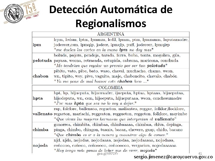 Detección Automática de Regionalismos goo. gl/KR 7 DYr 41 sergio. jimenez@caroycuervo. gov. co 