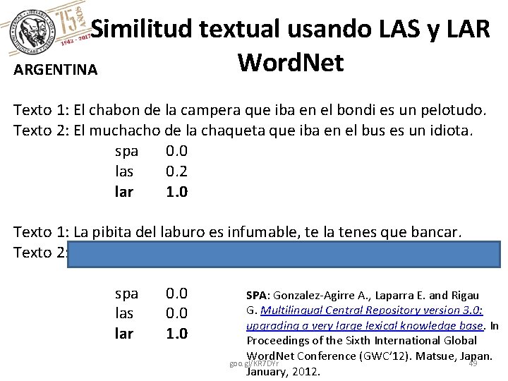 Similitud textual usando LAS y LAR Word. Net ARGENTINA Texto 1: El chabon de