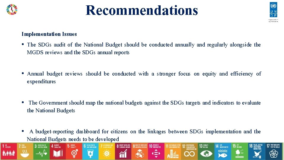 Recommendations Implementation Issues • The SDGs audit of the National Budget should be conducted