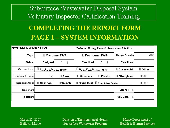 Subsurface Wastewater Disposal System Voluntary Inspector Certification Training COMPLETING THE REPORT FORM PAGE 1