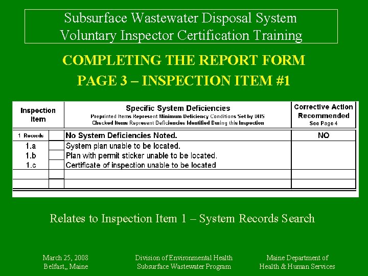 Subsurface Wastewater Disposal System Voluntary Inspector Certification Training COMPLETING THE REPORT FORM PAGE 3