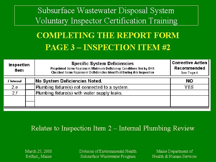Subsurface Wastewater Disposal System Voluntary Inspector Certification Training COMPLETING THE REPORT FORM PAGE 3