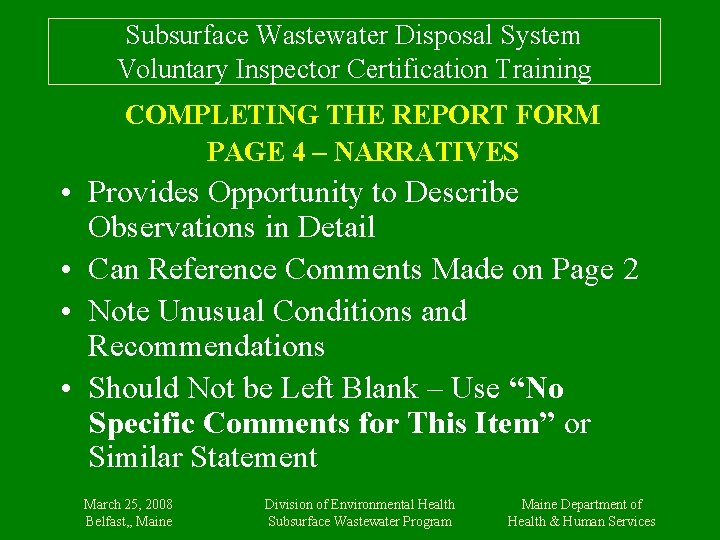 Subsurface Wastewater Disposal System Voluntary Inspector Certification Training COMPLETING THE REPORT FORM PAGE 4