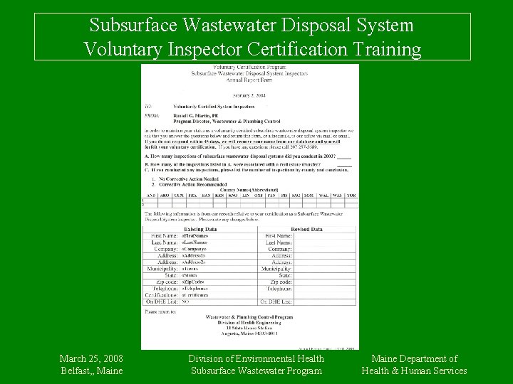 Subsurface Wastewater Disposal System Voluntary Inspector Certification Training March 25, 2008 Belfast, , Maine