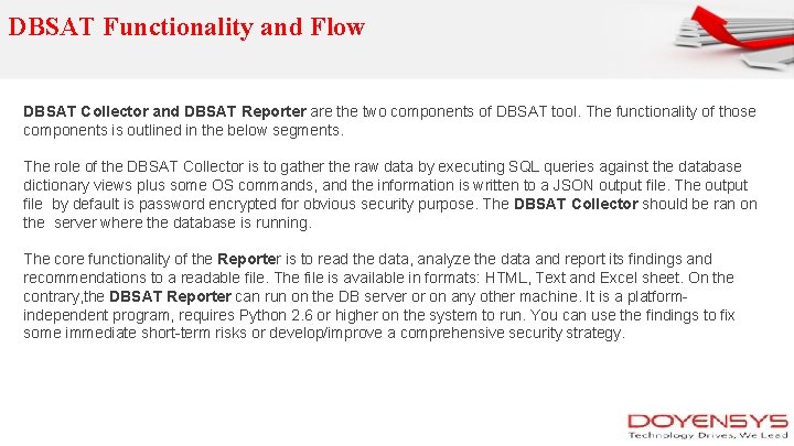  DBSAT Functionality and Flow DBSAT Collector and DBSAT Reporter are the two components