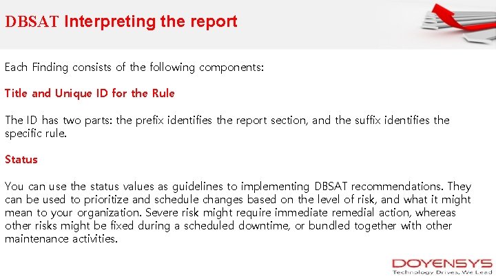 DBSAT Interpreting the report Each Finding consists of the following components: Title and Unique