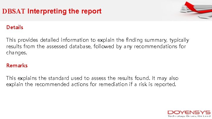  DBSAT Interpreting the report Details This provides detailed information to explain the finding