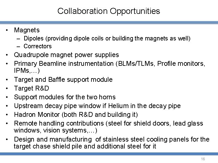 Collaboration Opportunities • Magnets – Dipoles (providing dipole coils or building the magnets as