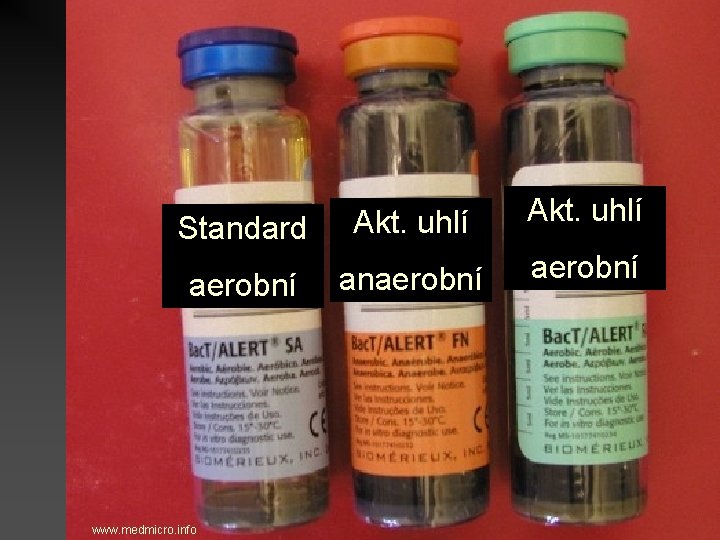 Standard Akt. uhlí aerobní anaerobní www. medmicro. info 