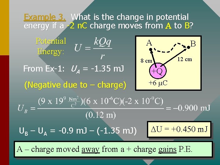 Example 3. What is the change in potential energy if a -2 n. C