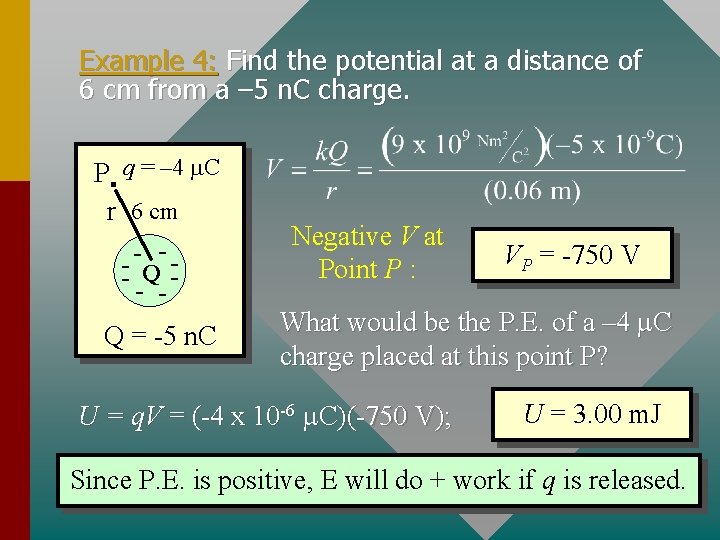 Example 4: Find the potential at a distance of 6 cm from a –