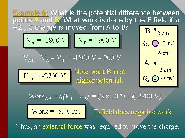 Example 6: What is the potential difference between points A and B. What work