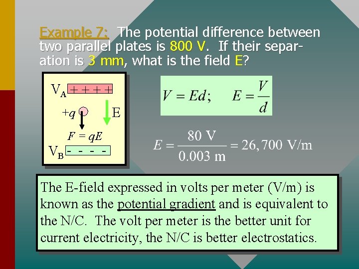 Example 7: The potential difference between two parallel plates is 800 V. If their