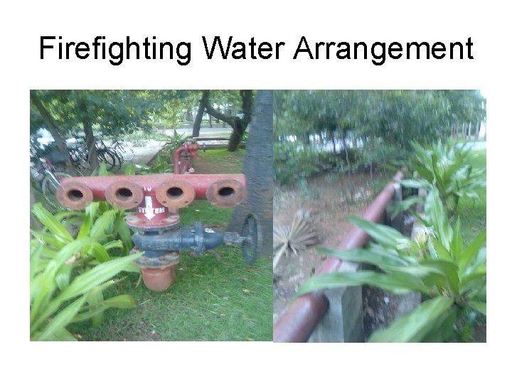 Firefighting Water Arrangement 