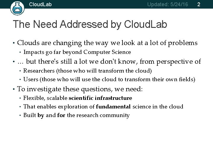 Cloud. Lab Updated: 5/24/16 2 The Need Addressed by Cloud. Lab • Clouds are