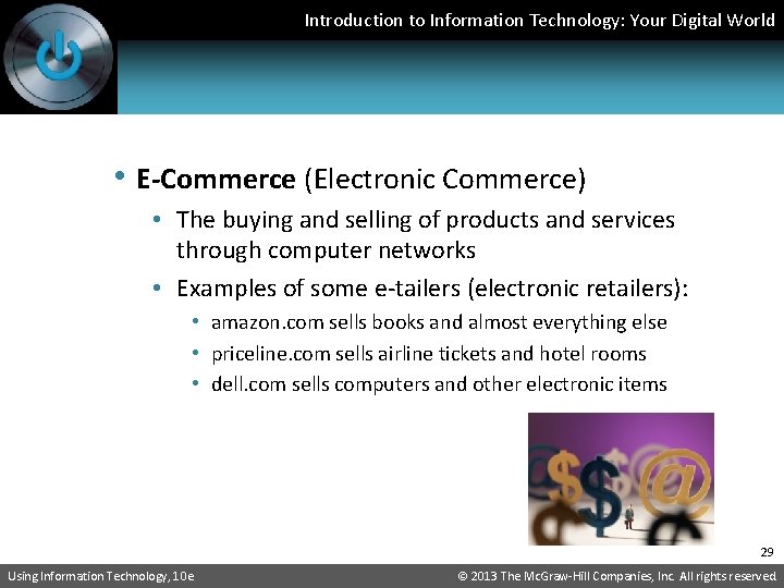Introduction to Information Technology: Your Digital World • E-Commerce (Electronic Commerce) • The buying