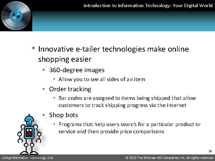 Introduction to Information Technology: Your Digital World • Innovative e-tailer technologies make online shopping